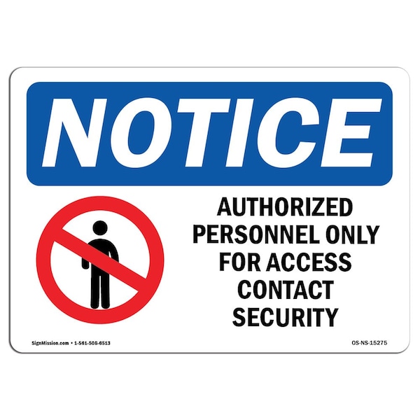 Sign, 3.5" H, 5" W, NOTICE Authorized Personnel Only Contact Security Sign, Landscape, 10PK